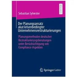 Der Planungsansatz akut krisenbedingter Unternehmensrestrukturierunge, Fachbücher von Sebastian Sylvester