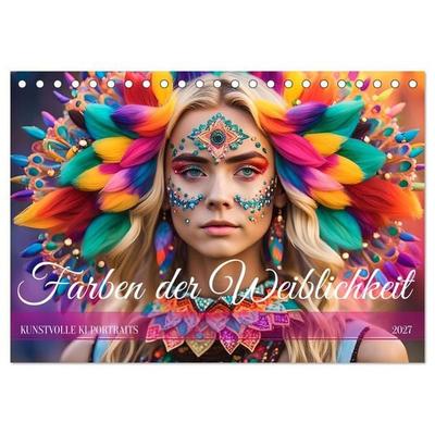 Farben der Weiblichkeit - Kunstvolle KI Portraits (Tischkalender 2027 DIN A5 quer), CALVENDO Monatskalender