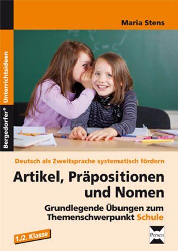 Maria Stens - Artikel, Präpositionen und Nomen - Schule 1/2: Grundlegende Übungen zum Themenschwerpunkt Schule (1. und 2. Klasse) - Preis vom 09.10.2026 07:28:09 h