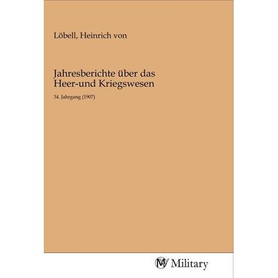 Jahresberichte über das Heer-und Kriegswesen, Taschenbuch von , MV-Military, 978-3-96876-063-6