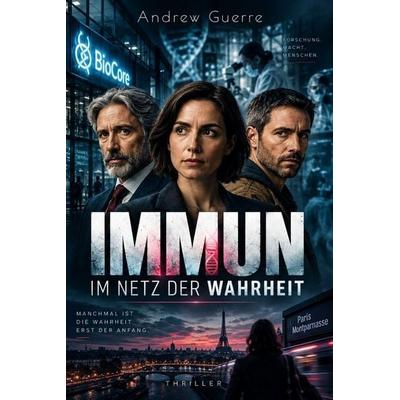 Immun Im Netz der Wahrheit, Taschenbuch von Andrew Guerre, Lisa Nicole Publishing