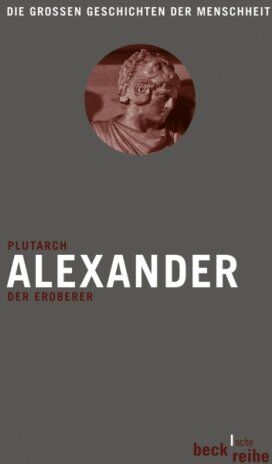Plutarch - Alexander: Der Eroberer: Die großen Geschichten der Menschheit - Preis vom 18.10.2026 19:22:15 h