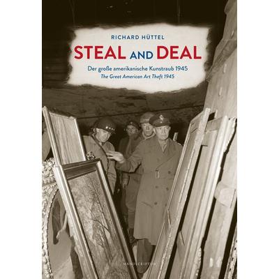 Steal and Deal, Gebundene Ausgabe von Richard Hüttel, Manuscriptum Verlagsbuchhandlung, 978-3-691-18002-2