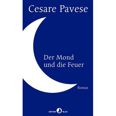 Der Mond und die Feuer, Gebundene Ausgabe von Cesare Pavese, Rotpunktverlag