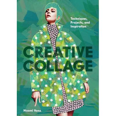 Creative Collage, Taschenbuch von Naomi Vona, Abrams & Chronicle, 978-1-79723-831-9