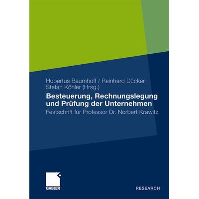 Besteuerung, Rechnungslegung und Prüfung der Unternehmen, Gebundene Ausgabe von Hubertus Baumhoff,Reinhard Dücker,Stefan Köhler,
