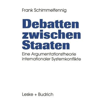 Debatten zwischen Staaten, Taschenbuch von , VS Verlag für Sozialwissenschaften, 978-3-322-99374-8