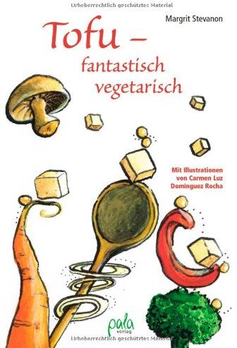 Margrit Stevanon - Tofu - fantastisch vegetarisch - Preis vom 09.10.2026 07:28:09 h