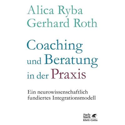 Coaching und Beratung in der Praxis, Taschenbuch von Alica Ryba,Gerhard Roth, Klett Cotta, 978-3-608-96215-4