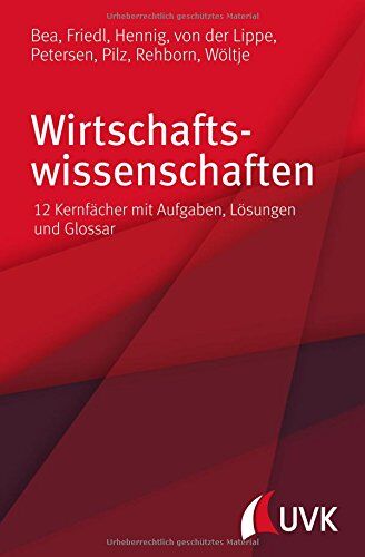 Bea, Franz Xaver - Wirtschaftswissenschaften. 12 Kernfächer mit Aufgaben, Lösungen und Glossar - Preis vom 15.10.2026 23:06:25 h