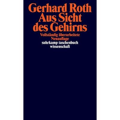 Aus Sicht des Gehirns, Taschenbuch von Gerhard Roth, Suhrkamp, 978-3-518-29515-1