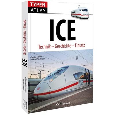 Typenatlas ICE, Taschenbuch von Claudia Franke,Michael Dörflinger, Geramond, 978-3-9870210-8-4