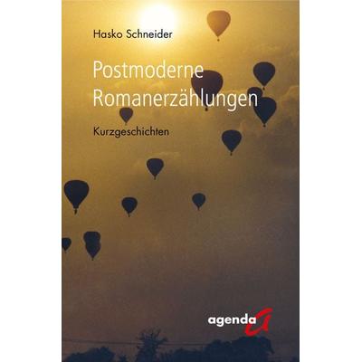 Postmoderne Romanerzählungen, Taschenbuch von Hasko Schneider, Agenda Münster, 978-3-89688-715-3