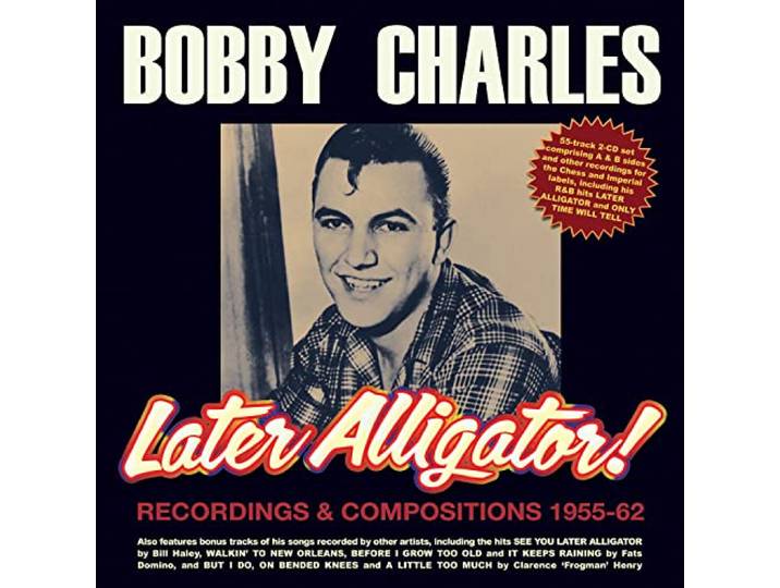 Later Alligator! Recordings & Compositions 1955-62