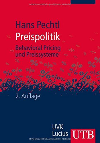 Hans Pechtl - Preispolitik: Behavioral Pricing und Preissysteme - Preis vom 13.10.2026 11:25:28 h