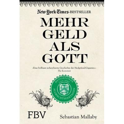Mehr Geld als Gott, Gebundene Ausgabe von Sebastian Mallaby, Finanzbuch Verlag, 978-3-89879-629-3