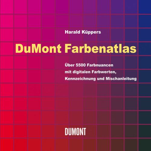 Harald Küppers - DuMont's Farbenatlas: Über 5500 Farbnuancen mit digitalen Farbwerten, Kennzeichnung und Mischanleitung - Preis vom 30.09.2026 09:01:18 h