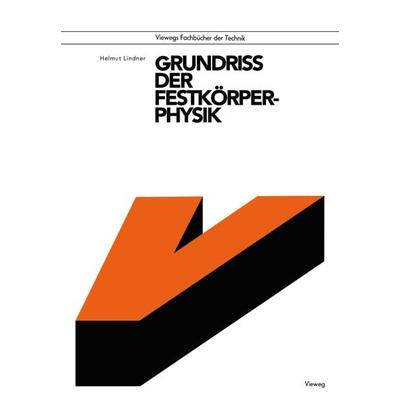 Grundriß der Festkörperphysik, Taschenbuch von Helmut Lindner, Vieweg & Teubner, 978-3-528-04086-4