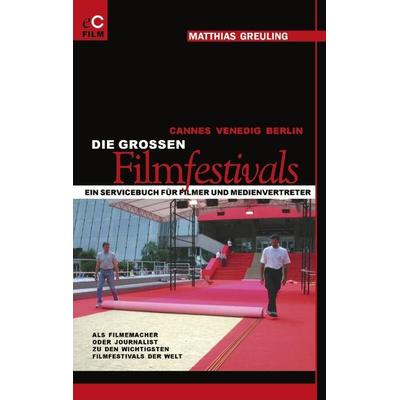 Cannes, Venedig, Berlin: Die grossen Filmfestivals, Paperback von Matthias Greuling, BoD – Books on Demand, 978-3-8334-1064-2