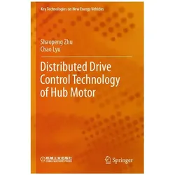 Distributed Drive Control Technology of Hub Motor, Fachbücher von Chao Lyu, Shaopeng Zhu