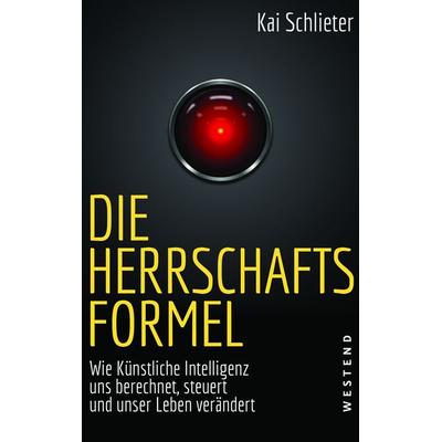 Die Herrschaftsformel, Taschenbuch von Kai Schlieter, Westend, 978-3-938060-90-2