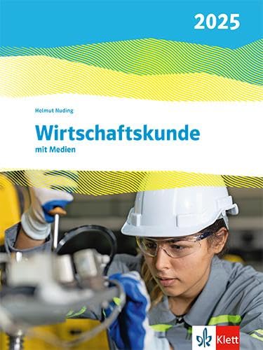 Wirtschaftskunde. Schulbuch mit Medien. Ausgabe 2025 - Preis vom 12.10.2026 11:37:12 h