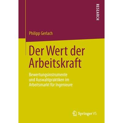 Der Wert der Arbeitskraft, Taschenbuch von Philipp Gerlach, Springer Fachmedien Wiesbaden GmbH, 978-3-658-04267-7