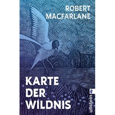 Karte der Wildnis, Taschenbuch von Robert Macfarlane, Ullstein Taschenbuch, 978-3-548-06852-7
