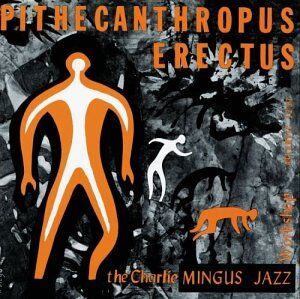 Charles Mingus - Pithecanthropus... - Preis vom 11.10.2026 03:10:56 h