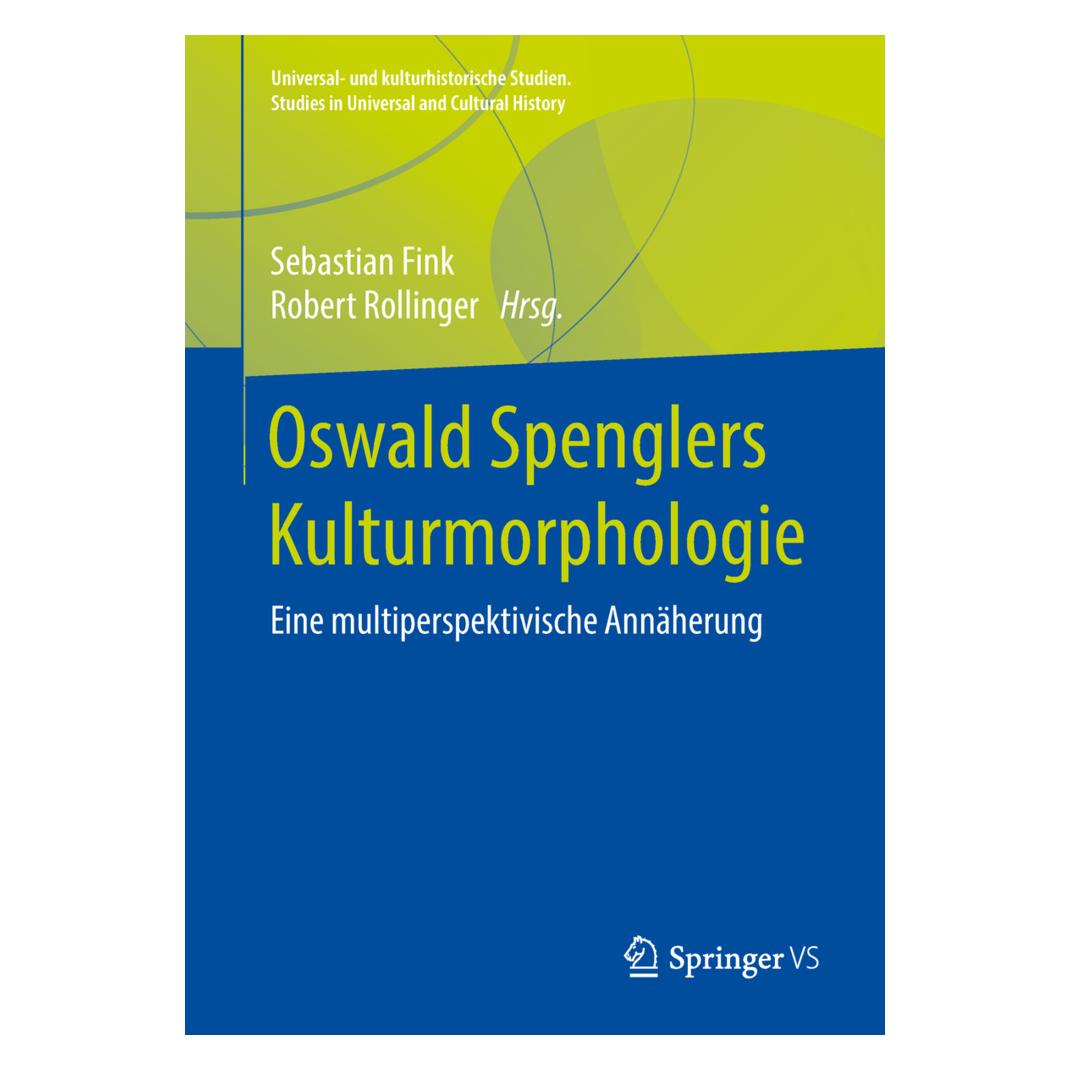 Gabler Oswald Spenglers Kulturmorphologie (Deutsch, Softcover, Robert Rollinger, Sebastian Fink) (7198778)