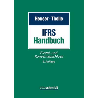 IFRS-Handbuch, Gebundene Ausgabe von , Verlag Dr. Otto Schmidt KG, 978-3-504-35015-4