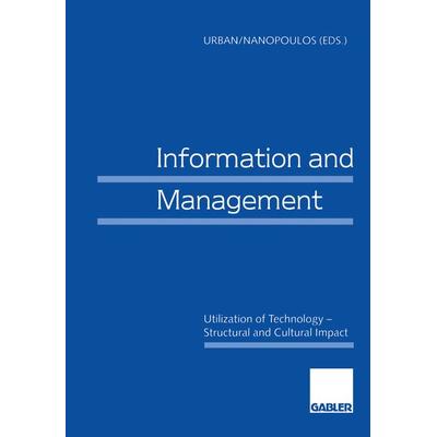 Information and Management, Taschenbuch von Sabine Urban,Constantin (Eds.) Nanopoulos, Betriebswirtschaftlicher Verlag Gabler, 978-3-409-12264-1