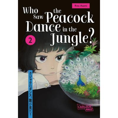 Who Saw the Peacock Dance in the Jungle? 2, Taschenbuch von Rito Asami, Carlsen, 978-3-551-80328-3