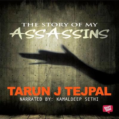 Story of My Assassins, The - Tarun Tejpal, Audio, 9789353647629