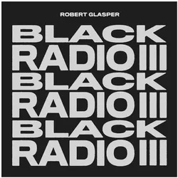 Concord Records, Schallplatten, Black Radio III (Limited 2LP) (Robert Glasper)