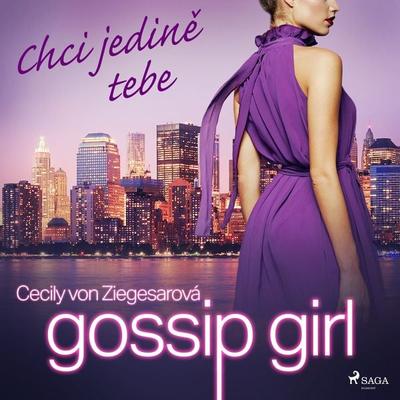 Gossip Girl: Chci jedině tebe (6. díl) - Cecily Ziegesar, Audio, 9788728117293