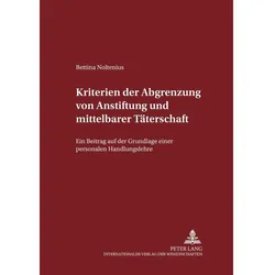 Kriterien der Abgrenzung von Anstiftung und mittelbarer Täterschaft, Fachbücher von Bettina Noltenius
