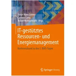 IT-gestütztes Ressourcen- und Energiemanagement, Fachbücher von Volker Wohlgemuth, Jorge Marx Gómez, Corinna Lang