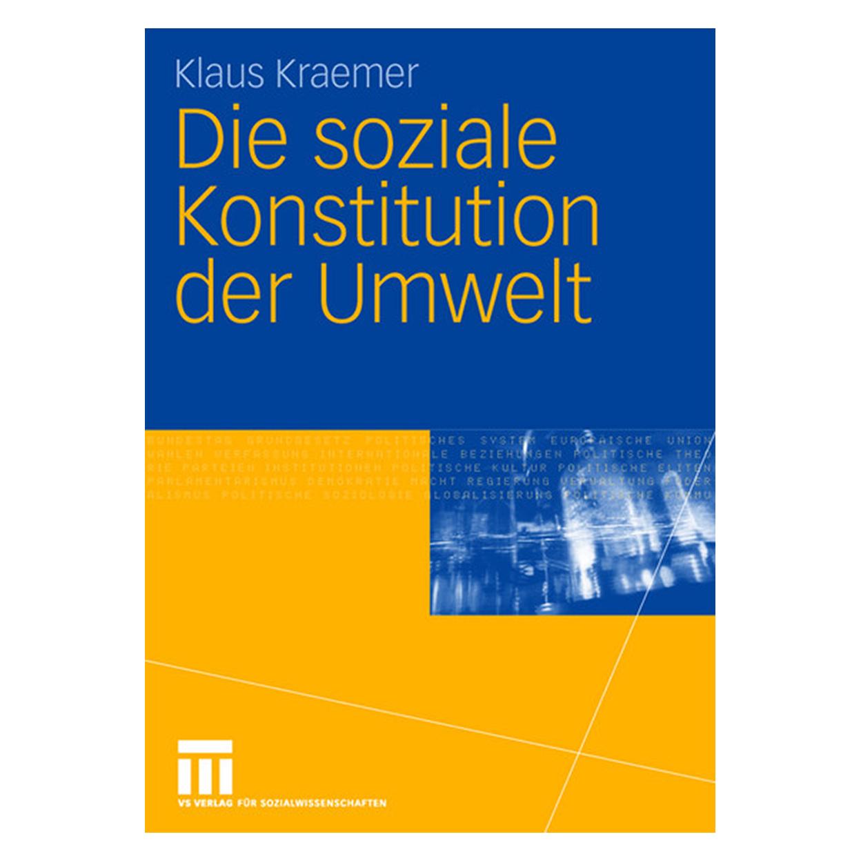 VS Die soziale Konstitution der Umwelt (Deutsch, Softcover, Klaus Kraemer) (55190342)