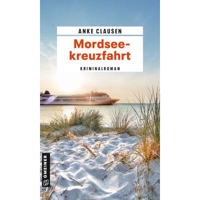Mordseekreuzfahrt, Taschenbuch von Anke Clausen, Gmeiner-Verlag