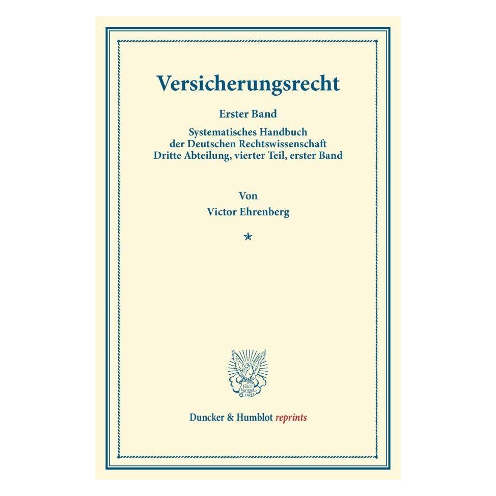 Duncker & Humblot Versicherungsrecht. (Deutsch, Softcover, Victor Ehrenberg) (55525665)