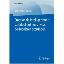 Emotionale Intelligenz und soziales Funktionsniveau bei bipolaren Störungen, Fachbücher von Irén Lehner-Adam