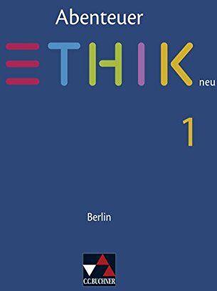 Birgit Danderski - Abenteuer Ethik - Berlin neu / Abenteuer Ethik Berlin 1 - neu: Unterrichtswerk für Ethik in der Sekundarstufe I / Unterrichtswerk für Ethik in der Sekundarstufe I - Preis vom 09.10.2026 07:28:09 h