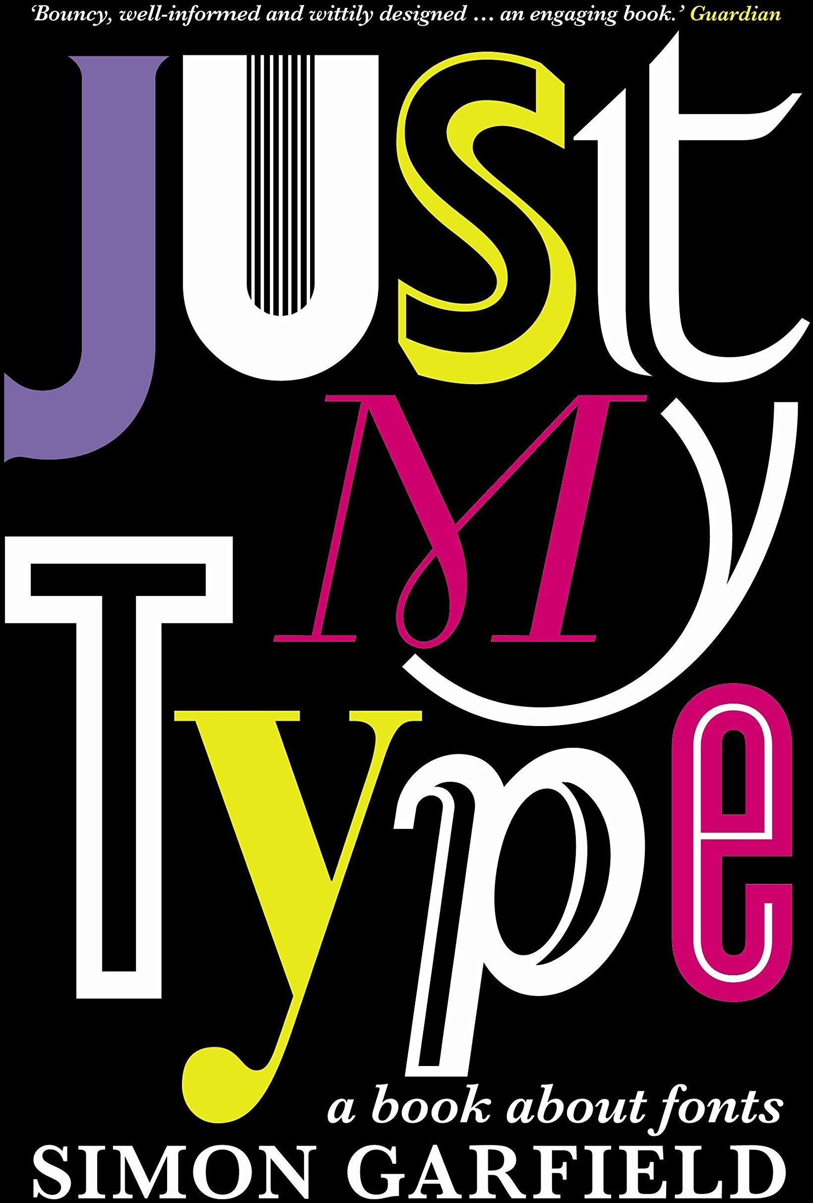 Simon Garfield - Just My Type - Preis vom 12.10.2026 11:37:12 h