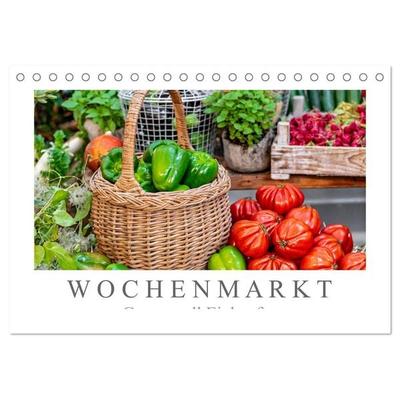 Wochenmarkt - Genussvoll Einkaufen (Tischkalender 2026 DIN A5 quer), CALVENDO Monatskalender