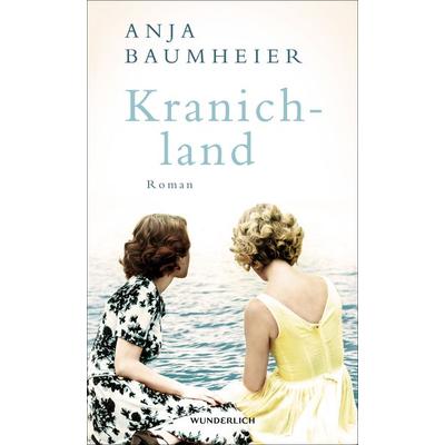 Kranichland, Gebundene Ausgabe von Anja Baumheier, Wunderlich