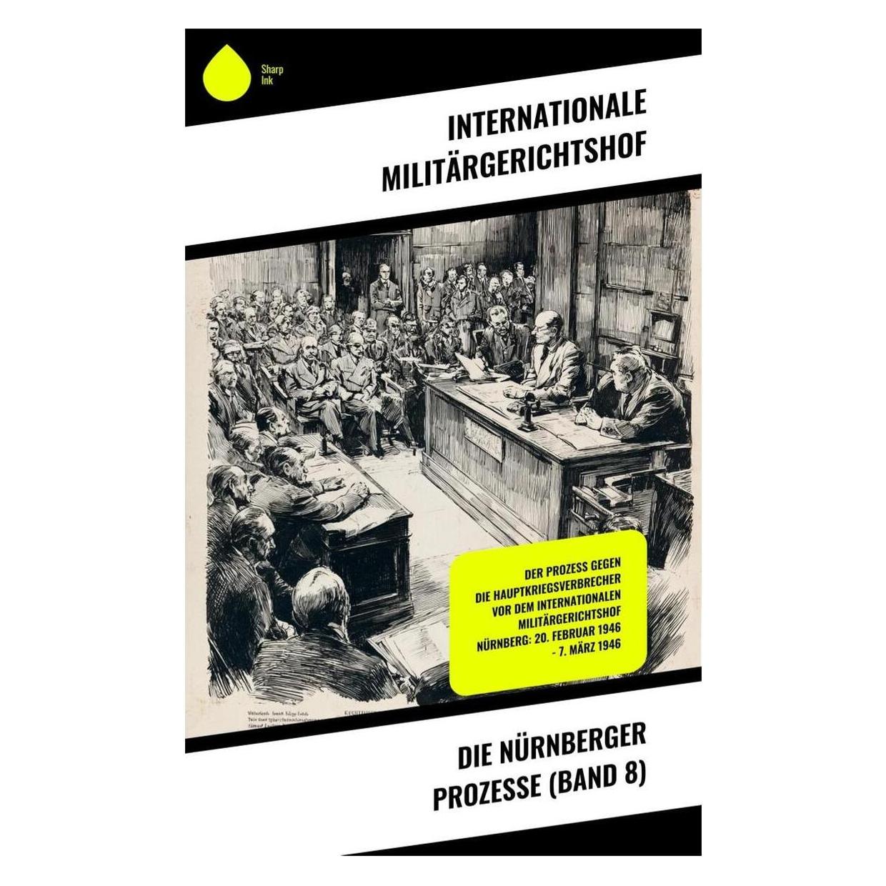 Umbreit Die Nürnberger Prozesse (Band 8) (Deutsch, Militärgerichtshof Internationale) (64909551)