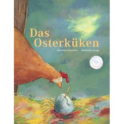 Das Osterküken, Gebundene Ausgabe von Geraldine Elschner, NordSüd Verlag, 978-3-314-10093-2