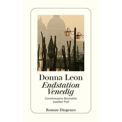 Endstation Venedig / Commissario Brunetti Band 2, Taschenbuch von Donna Leon, Diogenes, 978-3-257-22936-3