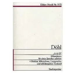 Friedhelm Döhl A&O 1973 MIKRODRAMA FÜR EINEN SPRECHER SELBVIERT Spielpartitur, Fachbücher